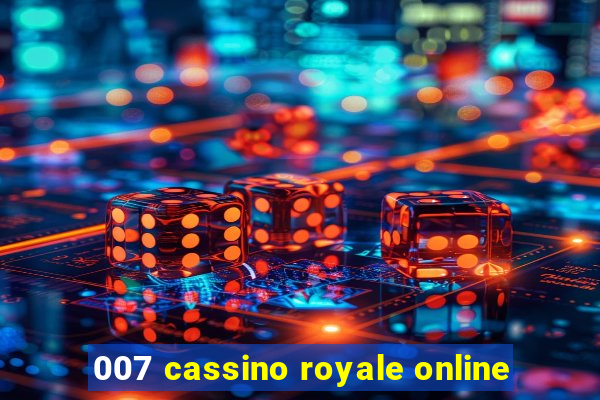 007 cassino royale online