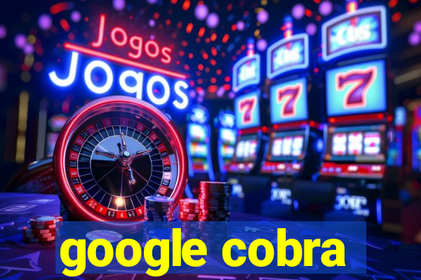 google cobra