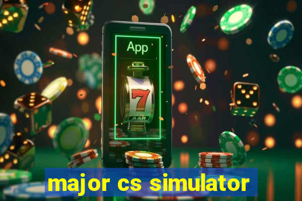 major cs simulator