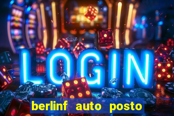 berlinf auto posto onde fica