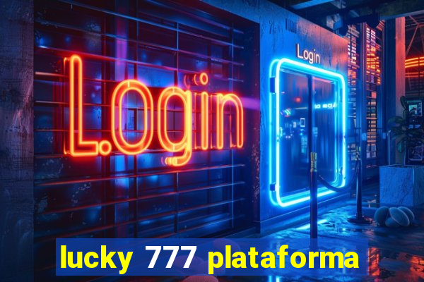 lucky 777 plataforma
