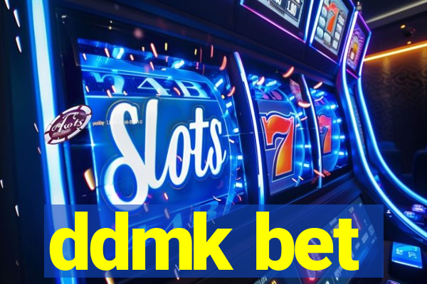 ddmk bet