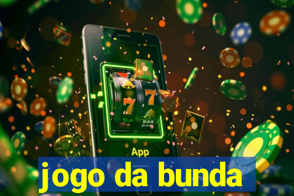jogo da bunda