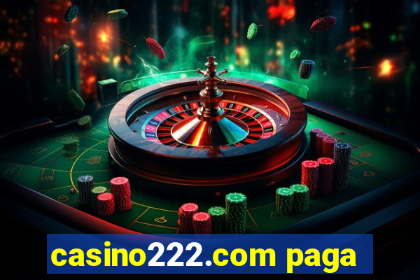 casino222.com paga
