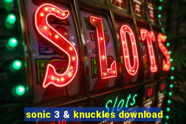 sonic 3 & knuckles download