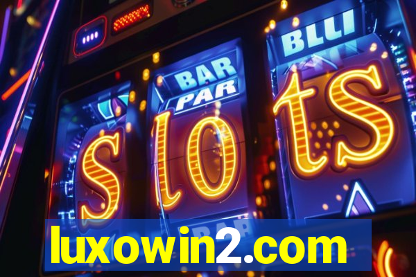 luxowin2.com