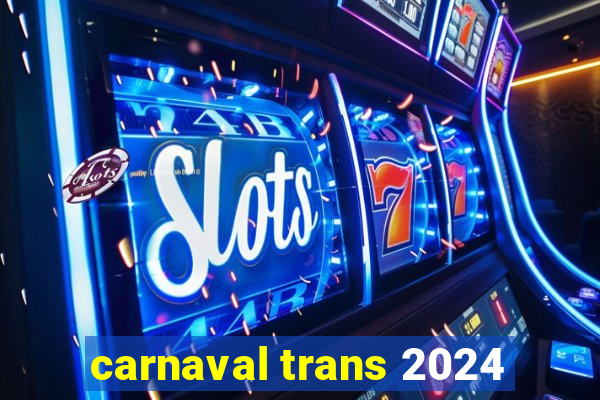 carnaval trans 2024