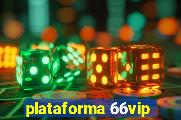 plataforma 66vip