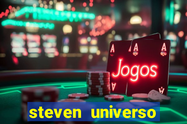 steven universo dublado redecanais
