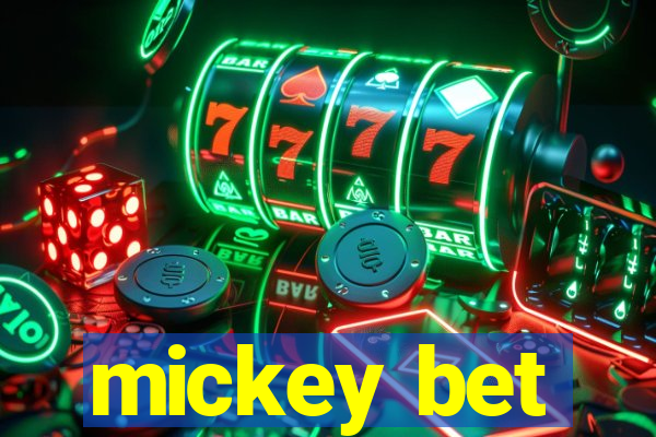 mickey bet