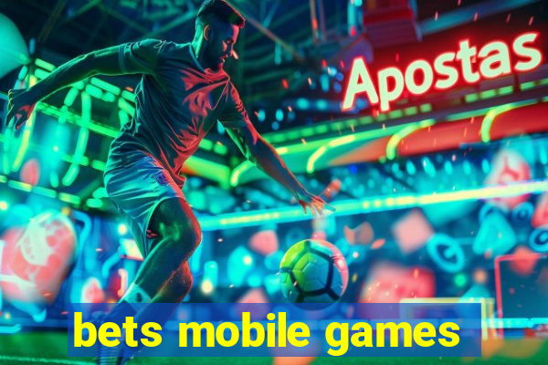bets mobile games