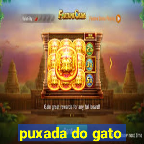 puxada do gato