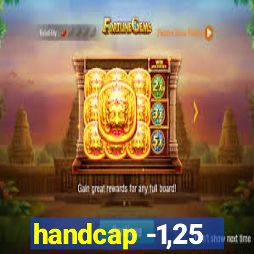 handcap -1,25