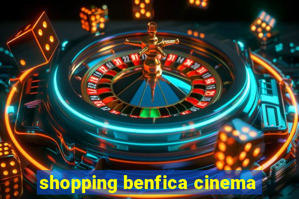 shopping benfica cinema