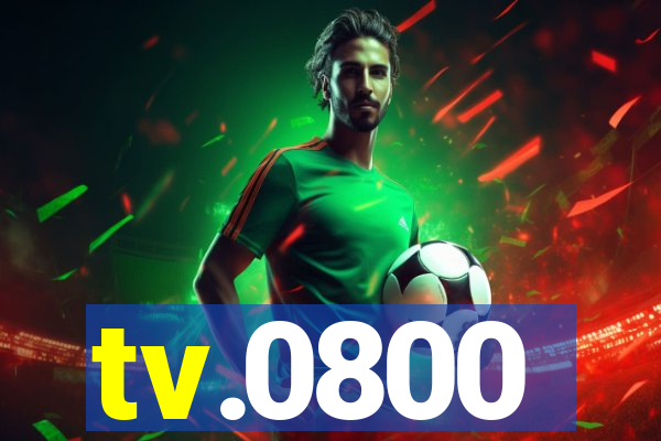 tv.0800