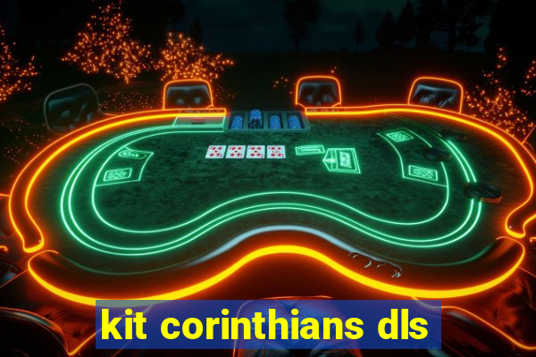 kit corinthians dls