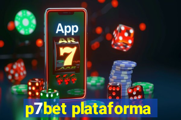 p7bet plataforma