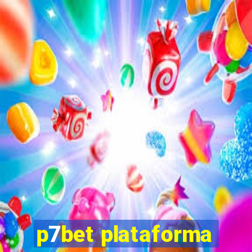 p7bet plataforma
