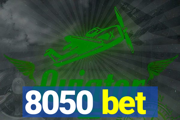 8050 bet