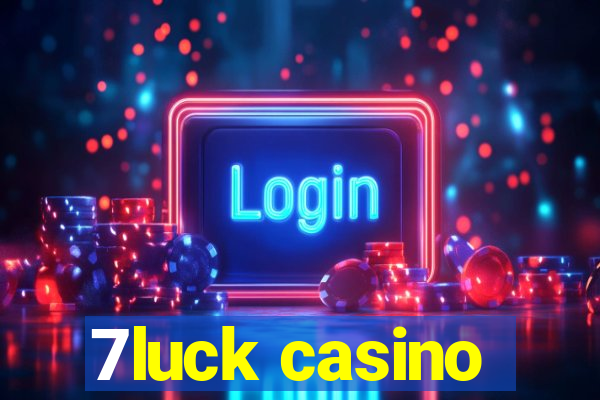 7luck casino