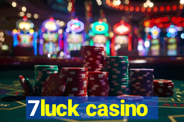 7luck casino