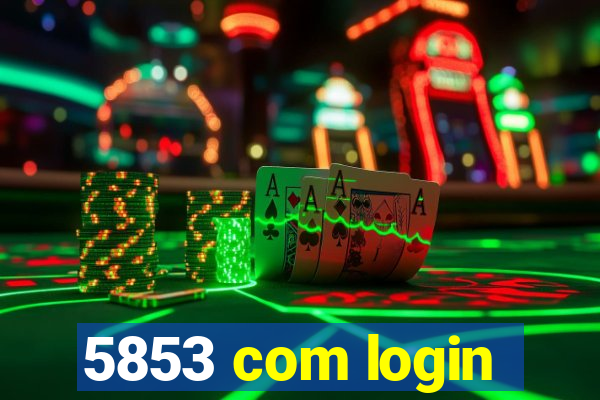 5853 com login