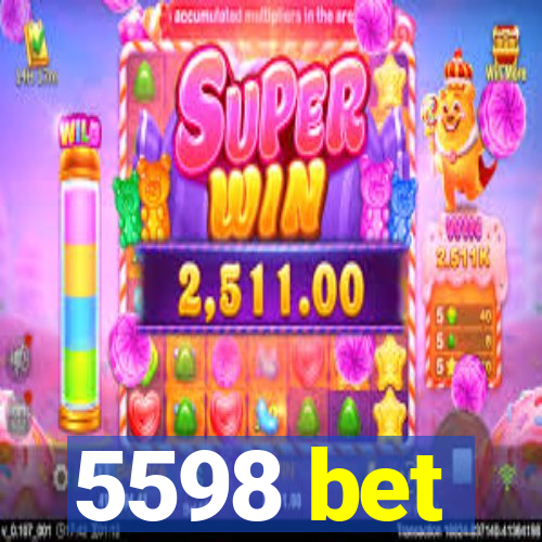 5598 bet