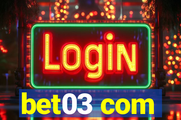 bet03 com