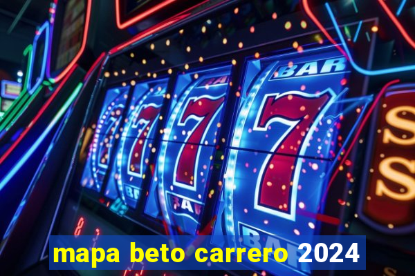 mapa beto carrero 2024