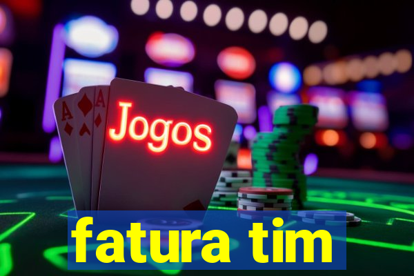 fatura tim