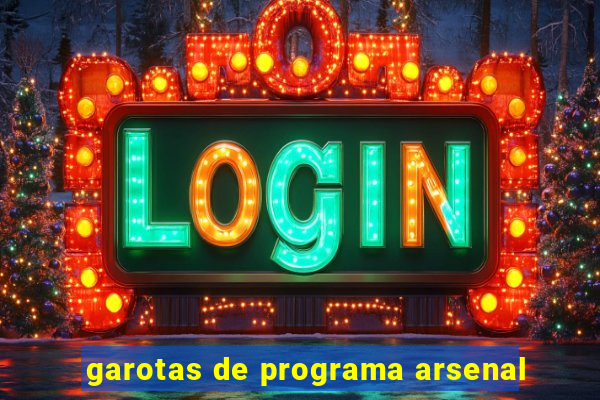 garotas de programa arsenal