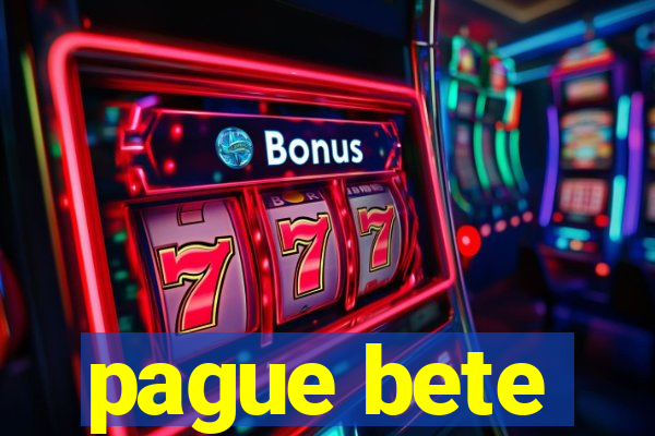 pague bete