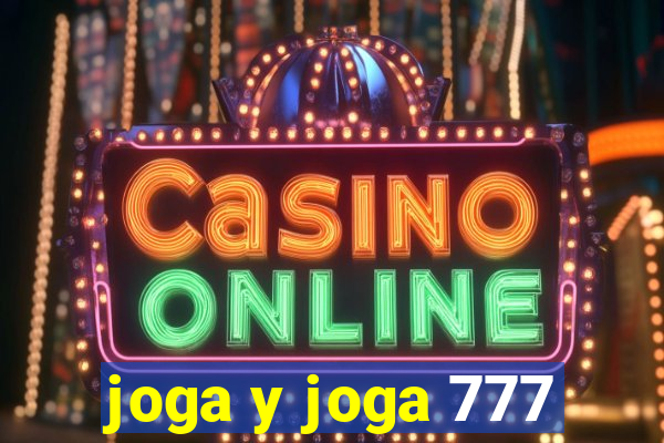 joga y joga 777