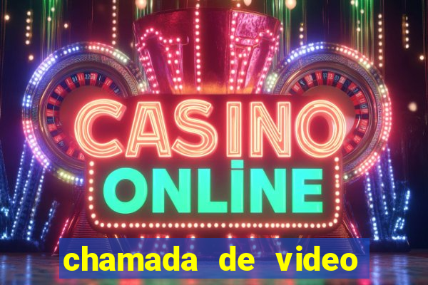 chamada de video garota de programa