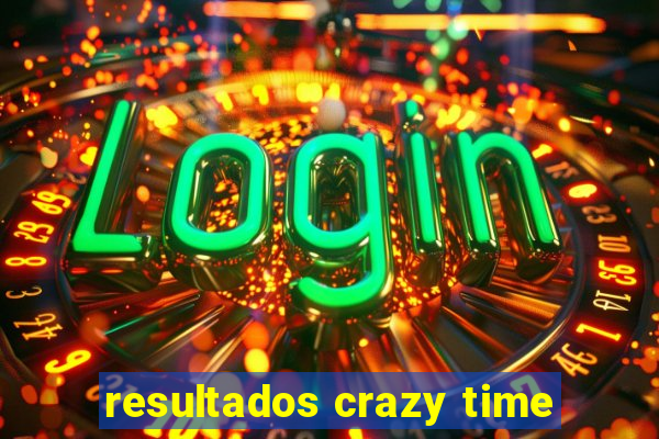 resultados crazy time