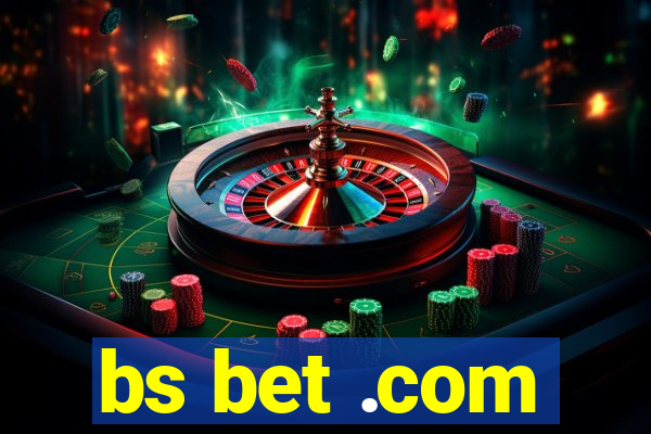 bs bet .com