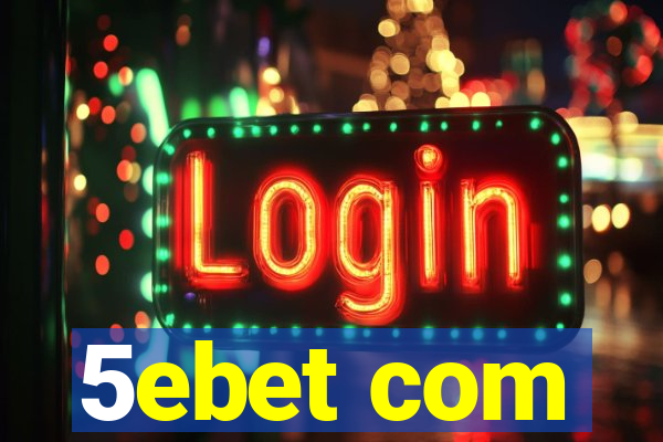 5ebet com