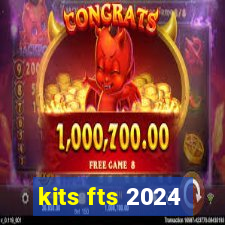 kits fts 2024
