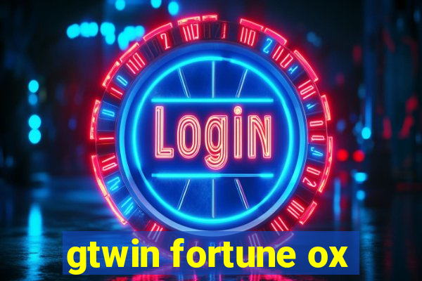 gtwin fortune ox