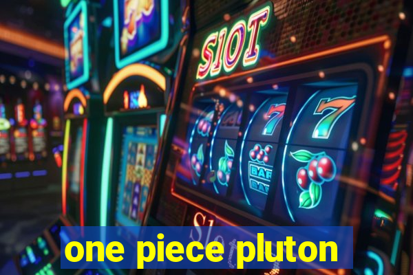 one piece pluton