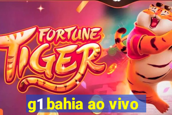 g1 bahia ao vivo