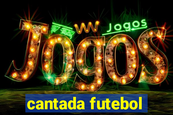 cantada futebol