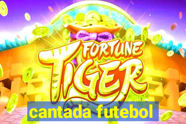 cantada futebol