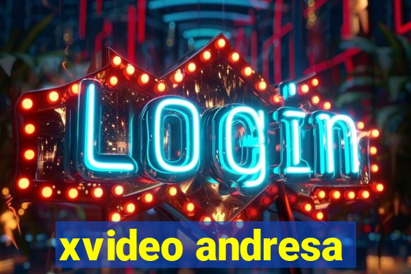 xvideo andresa