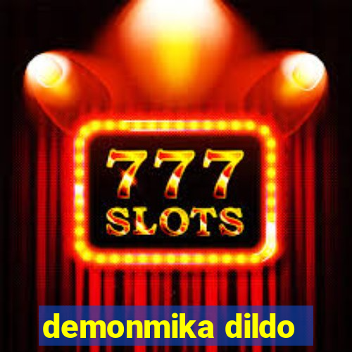 demonmika dildo