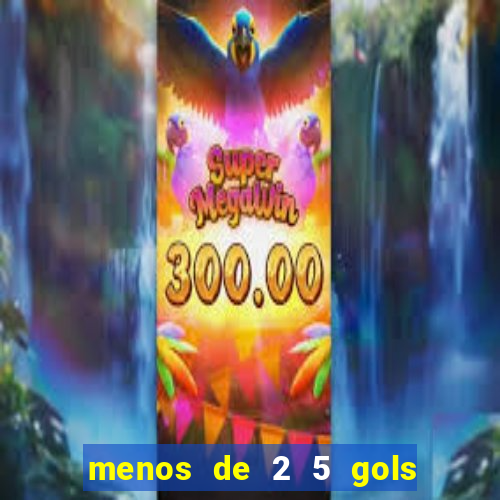 menos de 2 5 gols o que significa