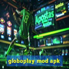globoplay mod apk