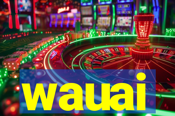 wauai