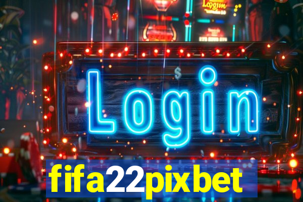 fifa22pixbet