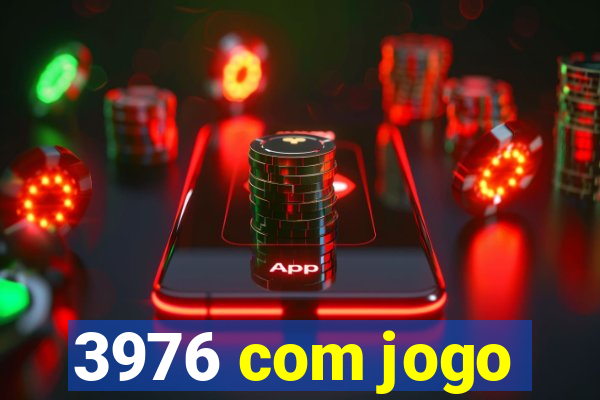 3976 com jogo